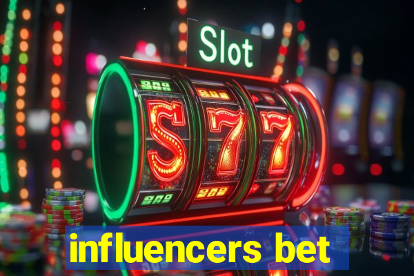 influencers bet